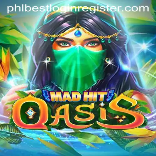 MadHitOasis: Navigate the Exhilarating World of Phlbest