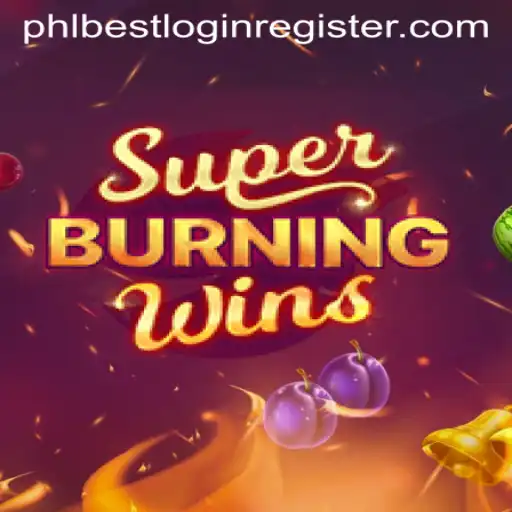 Exploring the Thrills of SuperBurningWins and Insights on Phlbest Login Register